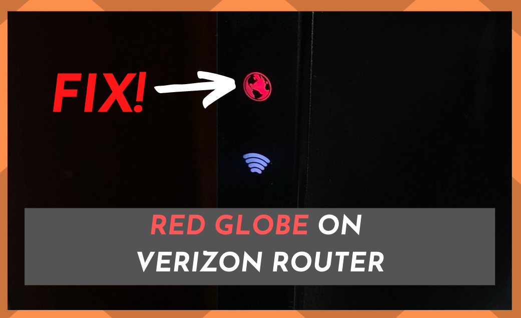 red globe on Verizon router error