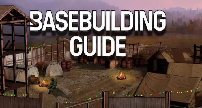 How To Build A Base In Dayz